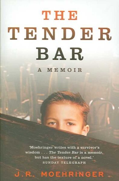 Tender Bar: Now a Major Film Directed by George Clooney and Starring Ben Affleck hind ja info | Elulooraamatud, biograafiad, memuaarid | kaup24.ee