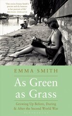 As Green as Grass: Growing Up Before, During & After the Second World War hind ja info | Elulooraamatud, biograafiad, memuaarid | kaup24.ee