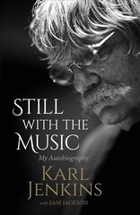 Still with the Music: My Autobiography цена и информация | Биографии, автобиогафии, мемуары | kaup24.ee