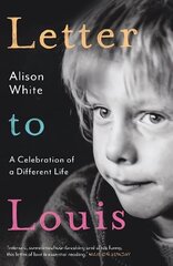 Letter to Louis: A Celebration of a Different Life Main цена и информация | Биографии, автобиогафии, мемуары | kaup24.ee