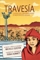 Travesia: A Migrant Girl's Cross-border Journey hind ja info | Noortekirjandus | kaup24.ee