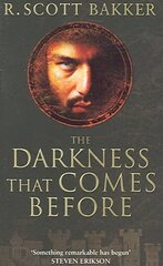 Darkness That Comes Before: Book 1 of the Prince of Nothing New edition цена и информация | Фантастика, фэнтези | kaup24.ee