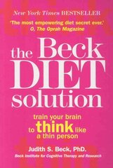 Beck Diet Solution: Train your brain to think like a thin person цена и информация | Самоучители | kaup24.ee