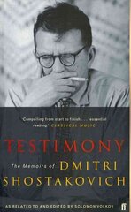 Testimony: The Memoirs of Dmitri Shostakovich as related to and edited by Solomon Volkov Main цена и информация | Книги об искусстве | kaup24.ee