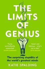 Limits of Genius: The Surprising Stupidity of the World's Greatest Minds hind ja info | Majandusalased raamatud | kaup24.ee