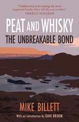 Peat and Whisky: The Unbreakable Bond цена и информация | Книги рецептов | kaup24.ee