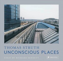 Unconscious Places: Thomas Struth цена и информация | Книги по фотографии | kaup24.ee