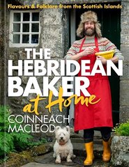 Hebridean Baker at Home: Flavours & Folklore from the Scottish Islands цена и информация | Книги рецептов | kaup24.ee