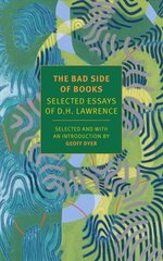 The Bad Side of Books: Selected Essays of D.H. Lawrence hind ja info | Luule | kaup24.ee