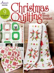 Christmas Quilting with Wendy Sheppard: 9 Festive Holiday Quilts цена и информация | Книги о питании и здоровом образе жизни | kaup24.ee