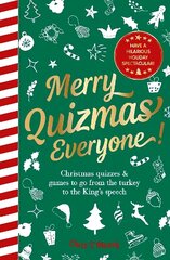 Merry Quizmas Everyone!: Christmas quizzes & games to go from the turkey to the Kings speech have an hilarious holiday spectacular! hind ja info | Tervislik eluviis ja toitumine | kaup24.ee