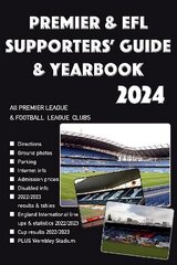 Premier & EFL Supporters' Guide & Yearbook 2024 hind ja info | Tervislik eluviis ja toitumine | kaup24.ee