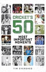 Cricket's Fifty Most Important Moments цена и информация | Книги о питании и здоровом образе жизни | kaup24.ee