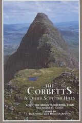 Corbetts and Other Scottish Hills: Scottish Mountaineering Club Hillwalkers' Guide New edition hind ja info | Tervislik eluviis ja toitumine | kaup24.ee