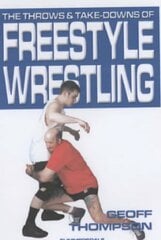 Throws and Takedowns of Free-style Wrestling hind ja info | Tervislik eluviis ja toitumine | kaup24.ee