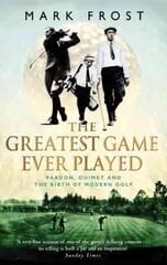 Greatest Game Ever Played: Vardon, Ouimet and the birth of modern golf hind ja info | Tervislik eluviis ja toitumine | kaup24.ee