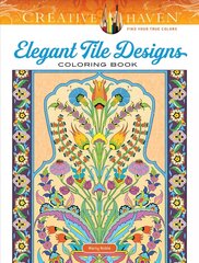 Creative Haven Elegant Tile Designs Coloring Book hind ja info | Tervislik eluviis ja toitumine | kaup24.ee