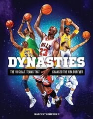 Dynasties: The 10 G.O.A.T. Teams That Changed the NBA Forever hind ja info | Tervislik eluviis ja toitumine | kaup24.ee