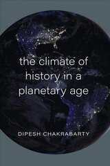 Climate of History in a Planetary Age hind ja info | Tervislik eluviis ja toitumine | kaup24.ee