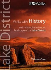 Walks with History: Walks Through the Historic Landscape of the Lake District цена и информация | Книги о питании и здоровом образе жизни | kaup24.ee
