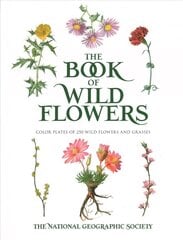 Book of Wild Flowers: Color Plates of 250 Wild Flowers and Grasses hind ja info | Tervislik eluviis ja toitumine | kaup24.ee