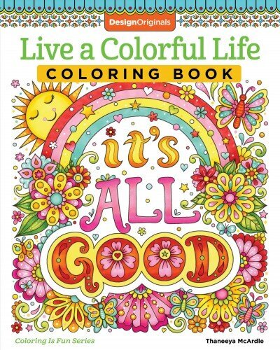 Live a Colourful Life Coloring Book hind ja info | Tervislik eluviis ja toitumine | kaup24.ee