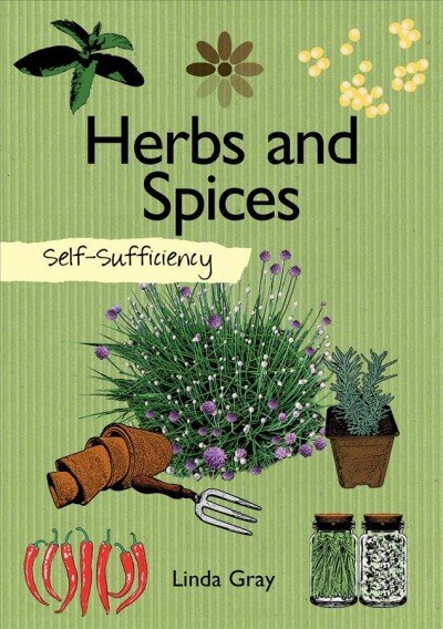 Self-Sufficiency: Herbs and Spices hind ja info | Tervislik eluviis ja toitumine | kaup24.ee