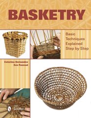 Basketry: Basic Techniques Explained Step by Step hind ja info | Tervislik eluviis ja toitumine | kaup24.ee