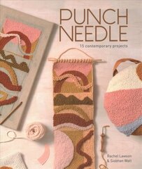 Punch Needle: 15 Contemporary Projects цена и информация | Книги о питании и здоровом образе жизни | kaup24.ee