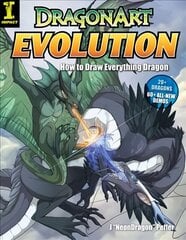 Dragonart Evolution: How to Draw Everything Dragon hind ja info | Tervislik eluviis ja toitumine | kaup24.ee