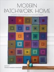 Modern Patchwork Home: Dynamic Quilts and Projects for Every Room hind ja info | Tervislik eluviis ja toitumine | kaup24.ee