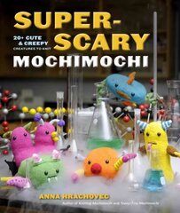 Super-Scary Mochimochi цена и информация | Книги о питании и здоровом образе жизни | kaup24.ee