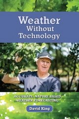 Weather Without Technology: Accurate, Nature Based, Weather Forecasting hind ja info | Tervislik eluviis ja toitumine | kaup24.ee