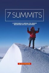 7 Summits: 1 Cornishman climbing the highest mountains on each continent цена и информация | Книги о питании и здоровом образе жизни | kaup24.ee