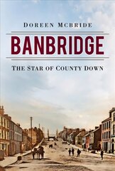 Banbridge: The Star of County Down hind ja info | Tervislik eluviis ja toitumine | kaup24.ee