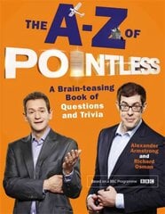 A-Z of Pointless: A brain-teasing bumper book of questions and trivia hind ja info | Tervislik eluviis ja toitumine | kaup24.ee