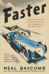 Faster: How a Jewish Driver, an American Heiress, and a Legendary Car Beat Hitler's Best hind ja info | Tervislik eluviis ja toitumine | kaup24.ee