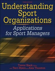 Understanding Sport Organizations: Applications for Sport Managers Third Edition цена и информация | Книги о питании и здоровом образе жизни | kaup24.ee