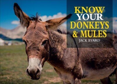 Know Your Donkeys & Mules цена и информация | Tervislik eluviis ja toitumine | kaup24.ee