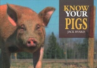 Know Your Pigs цена и информация | Книги о питании и здоровом образе жизни | kaup24.ee
