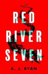Red River Seven: A pulse-pounding horror novel from bestselling author Anthony Ryan цена и информация | Фантастика, фэнтези | kaup24.ee