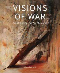 Visions of War: Art of the Imperial War Museums hind ja info | Kunstiraamatud | kaup24.ee