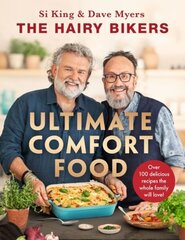 The Hairy Bikers' Ultimate Comfort Food: Over 100 delicious recipes the whole family will love! цена и информация | Книги рецептов | kaup24.ee
