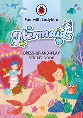 Fun With Ladybird: Dress-Up-And-Play Sticker Book: Mermaids hind ja info | Väikelaste raamatud | kaup24.ee
