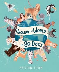 Around the World in 80 Dogs цена и информация | Книги для подростков и молодежи | kaup24.ee