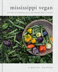 Mississippi Vegan: Recipes and Stories from a Southern Boy's Heart hind ja info | Retseptiraamatud | kaup24.ee