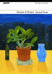 Selected Poems: Frank O'Hara 4th edition цена и информация | Поэзия | kaup24.ee