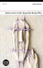 Beyond the Barbed Wire: Selected Poems hind ja info | Luule | kaup24.ee