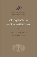 Old English Poems of Christ and His Saints hind ja info | Luule | kaup24.ee