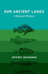 Our Ancient Lakes: A Natural History цена и информация | Книги по социальным наукам | kaup24.ee